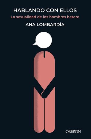 HABLANDO CON ELLOS. LA SEXUALIDAD DE LOS HOMBRES HETERO |                     		LOMBARDÍA, ANA		           descargar pdf