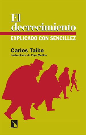 EL DECRECIMIENTO EXPLICADO CON SENCILLEZ |                     		TAIBO ARIAS, CARLOS		           descargar pdf