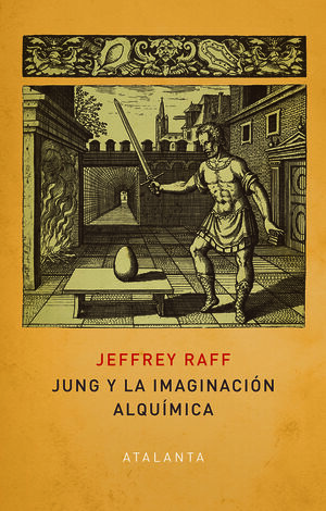 JUNG Y LA IMAGINACIÓN ALQUÍMICA |                     		RAFF, JEFFREY		           descargar pdf