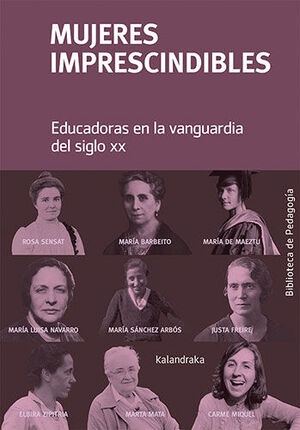 MUJERES IMPRESCINDIBLES.. EDUCADORAS EN LA VANGUARDIA DEL SIGLO XX |                     		VV. AA.		           descargar pdf